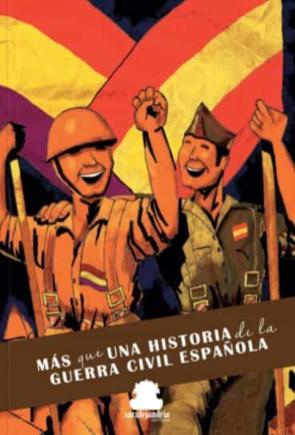 Mas Que Una Historia De La Guerra Civil Española