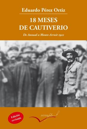 18 Meses De Cautiverio: De Annual A Monte Arruit: Cronica De Un Testigo (2ª Ed.) en pdf