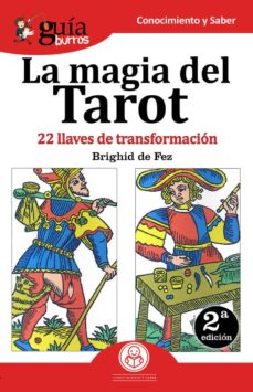 Guiaburros La Magia Del Tarot: 22 Llaves De Transformacion