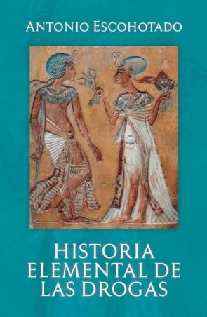 Historia Elemental De Las Drogas