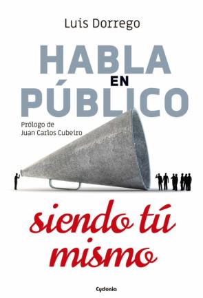 Libro Habla En Público Siendo Tú Mismo en PDF