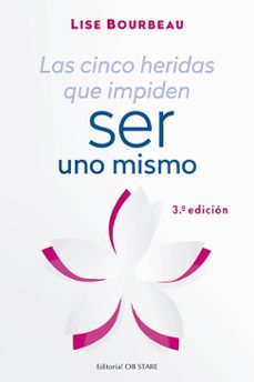 Las Cinco Heridas Que Impiden Ser Uno Mismo