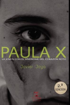 Paula X, La Joven Con El Síndrome Del Corazón Roto