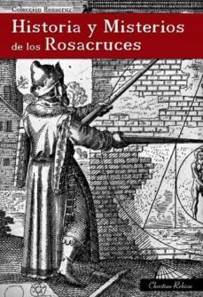 Historia Y Misterios De Los Rosacruces