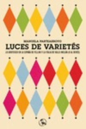 Luces De Varietes: Lo Grotesco En La España De Fellini Y La Italia De Valle-Inclan (O Al Reves)