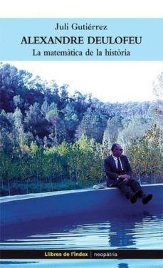 Alexandre Deulofeu: La Matematica De La Historia