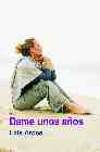 Dame Unos Años