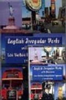 English Irregular Verbs With Exercises = Los Verbos Irregulares I Ngleses Y Sus Ejercicios