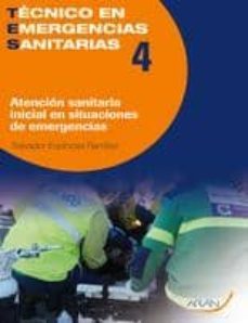 Tecnico En Emergencias Sanitarias, 4: Atencion Sanitaria Inicial En Situaciones De Emergencias
