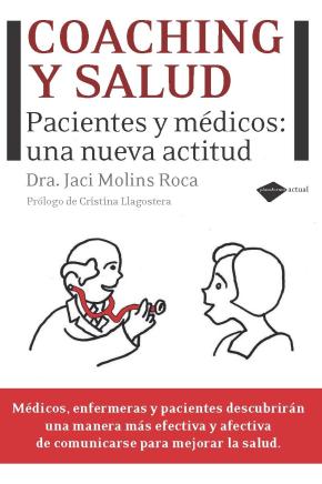 Coaching Y Salud: Pacientes Y Medicos Una Nueva Actividad