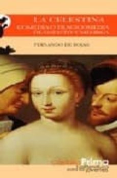 La Celestina: Comedia O Tragicomedia De Calisto Y Melibea