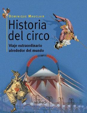 Libro Historia Del Circo: Viaje Extraordinario Alrededor Del Mundo en PDF