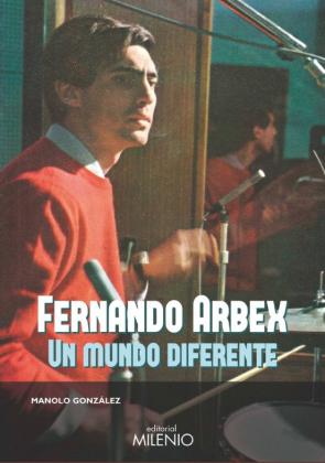 Fernando Arbex: Un Mundo Diferente