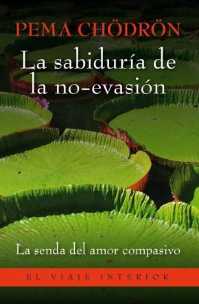 Libro La Sabiduria De La No Evasion. en PDF