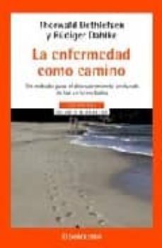 La Enfermedad Como Camino