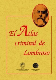 El Atlas Criminal De Lombroso (ed. Facsimil)