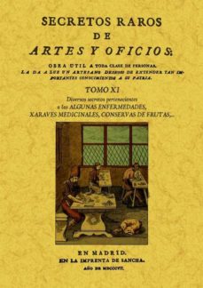 Libro Secretos Raros De Artes Y Oficios (tomo 11) (ed. Facsimil) en PDF
