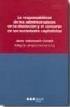 La Responsabilidad De Los Administradores En La Disolucion Y El C Oncurso De Las Sociedades Capitalistas