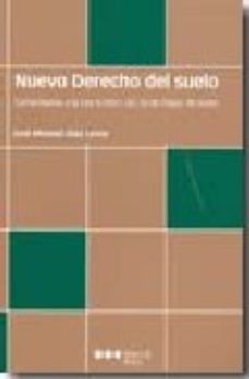 Nuevo Derecho Del Suelo: Comentarios A La Ley 8/2007, De 28 De Ma Yo, De Suelo