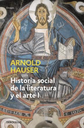 Historia Social De La Literatura Y El Arte (Vol. I): Desde La Pre Historia Hasta El Barroco