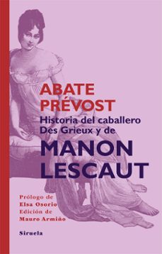 Historia Del Caballero Des Grieux Y De Manon Lescaut