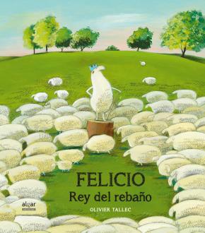 Libro Felicio, El Rey Del Rebaño en PDF