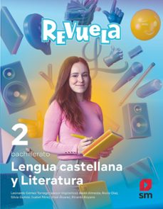 Lengua Castellana Y Literatura 2º Bachillerato Proyecto Revuela Ed 2023 Mec