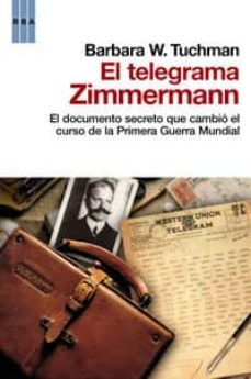 El Telegrama Zimmermann: El Documento Secreto Que Cambio El Curso De La Primera Guerra Mundial