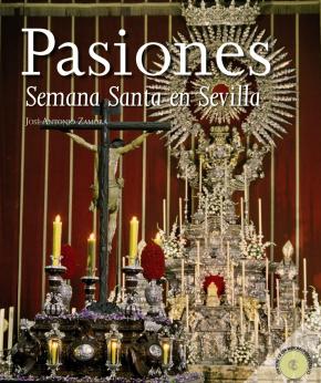 Pasiones: La Semana Santa En Sevilla