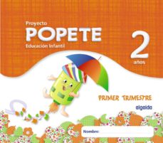 Libro Proyecto Educacion Infantil. Popete 2 Años Algaida. 1º Trimestre. Primer Ciclo en PDF
