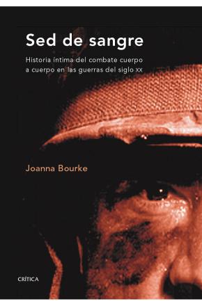 Sed De Sangre: Historia Intima Del Combate Cuerpo A Cuerpo En Las Guerras Del Siglo Xx en pdf