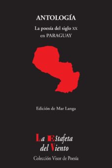 Antologia: La Poesia Del Siglo Xx En Paraguay