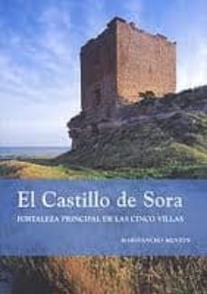 El Castillo De Sora: Fortaleza Principal De Las Cinco Villas