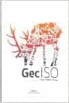 Manual Geciso. Guia Para El Desarrollo E Implantacion De Sistemas De Gestion Cinegetica Sostenible. Volumen I, Ii Y Iii