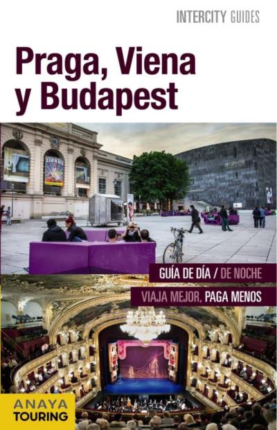 Praga, Viena Y Budapest 2016 (intercity Guides) 2ª Ed.