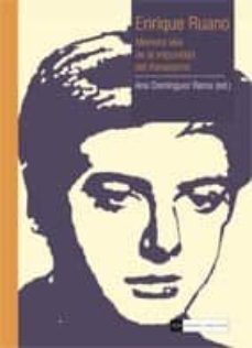 Enrique Ruano. Memoria Viva De La Impunidad Del Franquismo