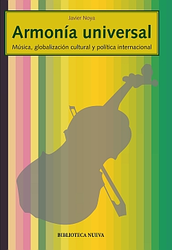 Armonia Universal: Musica, Globalizacion Cultural Y Politica Inte Rnacional