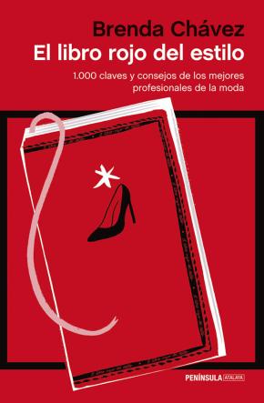 El Libro Rojo Del Estilo: 1000 Claves Y Consejos De Los Mejores P Rofesionales De La Moda