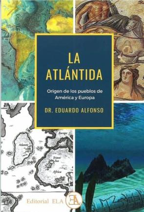 La Atlantida: Origen De Los Pueblos De America Y Europa