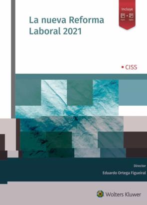 La Nueva Reforma Laboral 2021