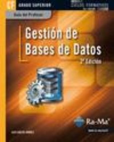 Gestion De Bases De Datos. (2ª Ed) Cfgs (ciclos Formativos De Gra Do Superior) (guia Del Profesor) en pdf