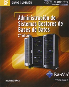 Administracion De Sistemas Gestores De Bases De Datos (2ª Ed.)