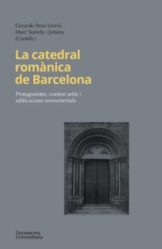La Catedral Romànica De Barcelona