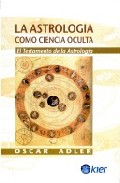 Astrologia Como Ciencia Oculta: Testamento De La Astrologia en pdf