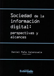 Sociedad De La Informacion Digital: Perspectivas Y Alcances