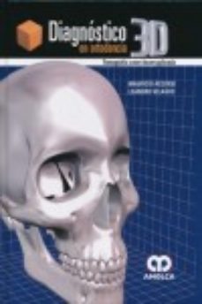 Diagnostico 3d En Ortodoncia: Tomografia Cone-beam Aplicada