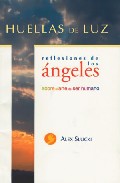 Huellas De Luz: Reflexiones De Los Angeles Sobre El Arte De Ser H Umano