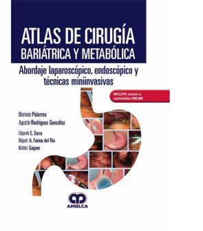 Atlas De Cirugía Bariátrica Y Metabólica. Abordaje Laparoscópico, Endoscópico Y Técnicas Miniinvasivas + Acceso A Contenidos      Online