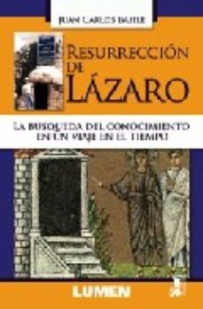 Resurreccion De Lazaro: Busqueda Del Conocimiento En Un Viaje En El Tiempo