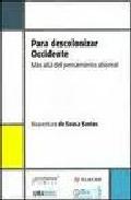Para Descolonizar Occidente Para Descolonizar Occidente